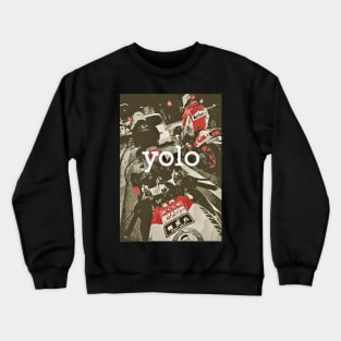 Yolo Ride Crewneck Sweatshirt